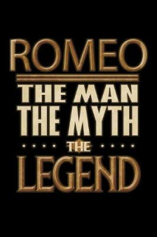 Cover of Romeo The Man The Myth The Legend