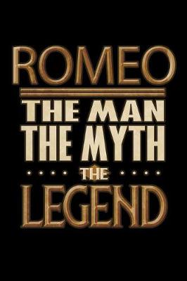 Book cover for Romeo The Man The Myth The Legend