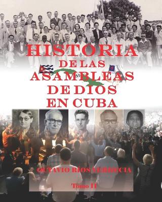 Book cover for Historia de las Asambleas de Dios en Cuba. Tomo II