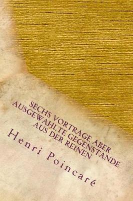 Book cover for Sechs Vortrage Aber Ausgewahlte Gegenstande Aus Der Reinen