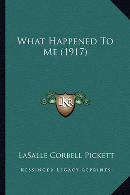 Book cover for What Happened to Me (1917) What Happened to Me (1917)