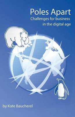 Book cover for Poles Apart - Challenges for Business in the Digital Age