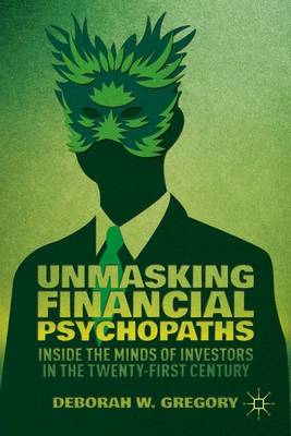 Cover of Unmasking Financial Psychopaths