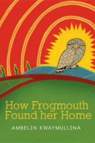 Cover of How Frogmouth Found Her Home