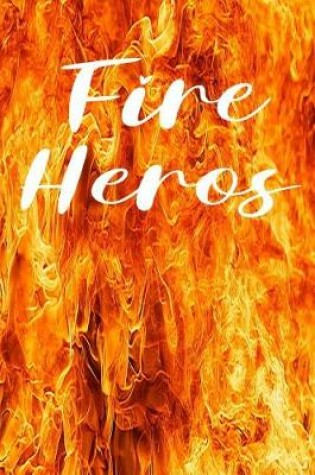 Cover of Fire Heros