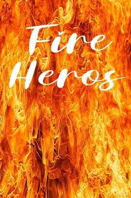 Book cover for Fire Heros