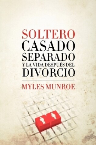 Cover of Soltero, Casado, Separado y La Vida Despues del Divorcio