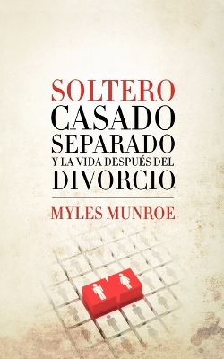 Book cover for Soltero, Casado, Separado y La Vida Despues del Divorcio