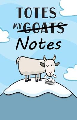 Book cover for Totes My (Goats) Notes Dot-Grid Journal