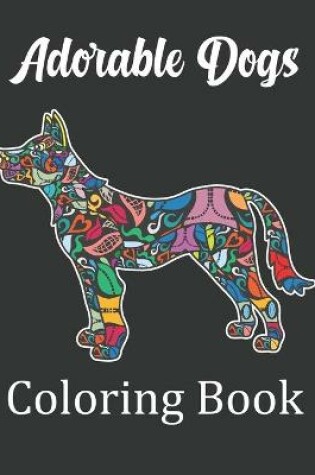 Cover of Adorable Dogs Coloring Book