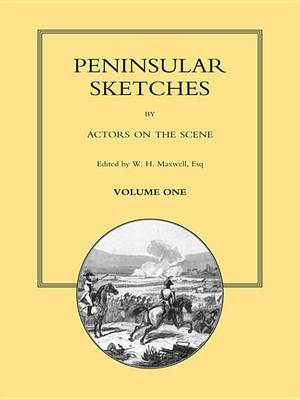 Book cover for Peninsular Sketches by Actors on the Scene