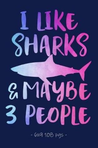 Cover of I Like Sharks & Maybe 3 People