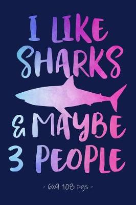 Cover of I Like Sharks & Maybe 3 People