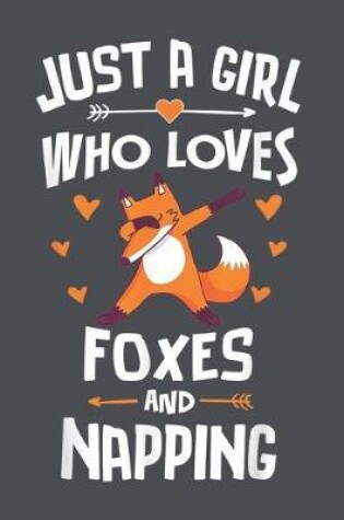Cover of Just a Girl Who Loves Foxes and Napping