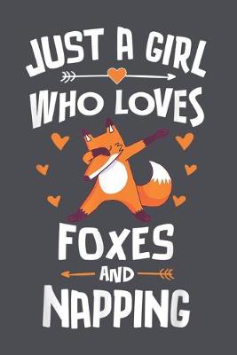 Cover of Just a Girl Who Loves Foxes and Napping