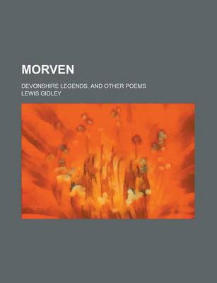 Book cover for Morven; Devonshire Legends, and Other Poems