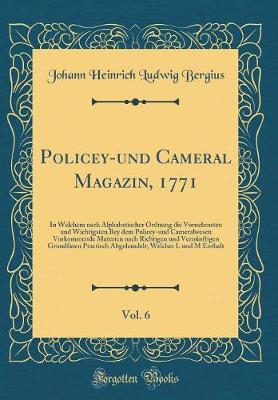 Book cover for Policey-Und Cameral Magazin, 1771, Vol. 6