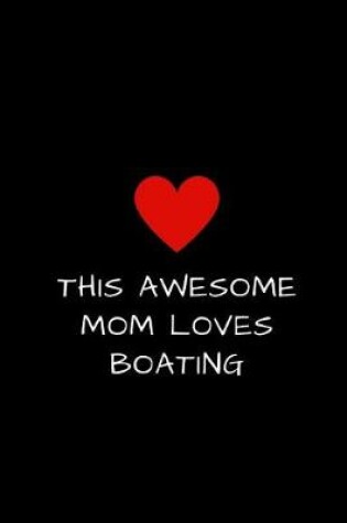 Cover of This Awesome Mom Loves Boating