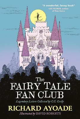 Book cover for The Fairy Tale Fan Club: Legendary Letters Collected by C.C. Cecily