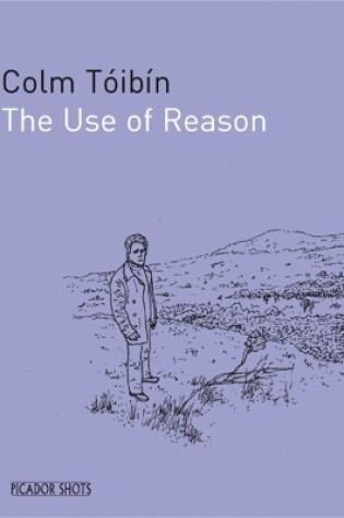 Cover of PICADOR SHOTS - 'The Use of Reason'