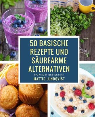 Book cover for 50 Basische Rezepte Und S urearme Alternativen