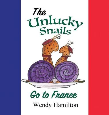 Book cover for The Unlucky Snails go to France