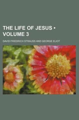 Cover of The Life of Jesus (Volume 3)