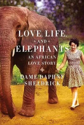 Book cover for Love, Life, and Elephants