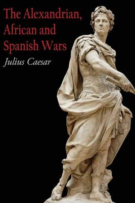 Book cover for The Alexandrian, African and Spanish Wars