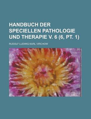 Book cover for Handbuch Der Speciellen Pathologie Und Therapie V. 6 (6, PT. 1)