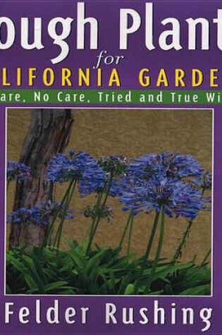 Cover of Tough Plants for California Gardens