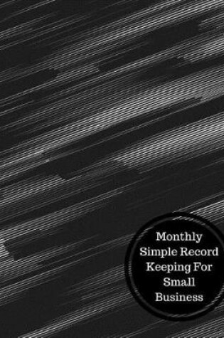 Cover of Monthly Simple Record Keeping for Small Business