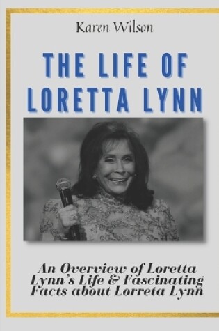 Cover of The Life of Loretta Lynn