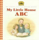 Book cover for My Little House ABC