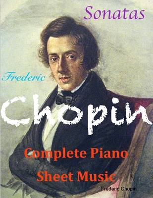 Book cover for Chopin Complete Piano Sheet Music – Sonatas