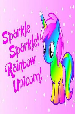 Book cover for Sparkle Sparkle Rainbow Unicorn