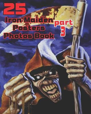 Book cover for 25 Iron Maiden Posters Photos Book Part 3