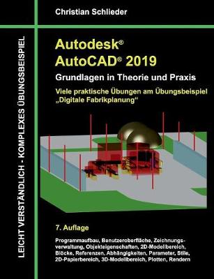 Book cover for Autodesk AutoCAD 2019 - Grundlagen in Theorie und Praxis