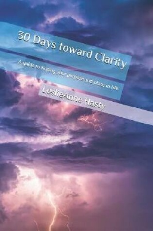 Cover of 30 Days Toward Clarity