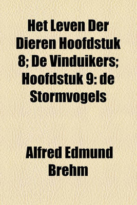 Book cover for Het Leven Der Dieren Hoofdstuk 8; de Vinduikers; Hoofdstuk 9