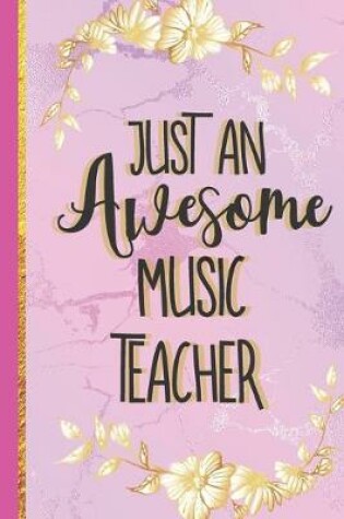 Cover of Just An Awesome Music Teacher