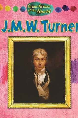 Cover of Great Artists of the World: JMW Turner