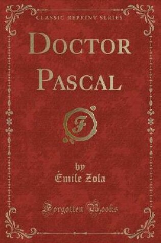 Cover of Doctor Pascal (Classic Reprint)