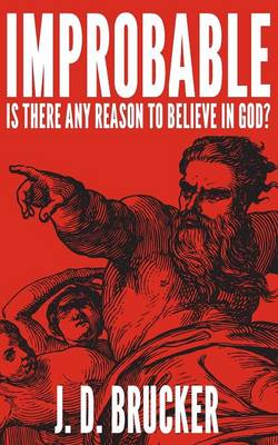 Book cover for Improbable - is there any reason to believe in God?