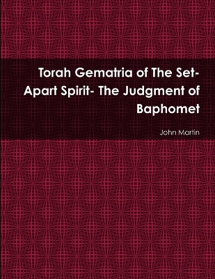 Book cover for Torah Gematria of the Set-Apart Spirit- the Judgment of Baphomet