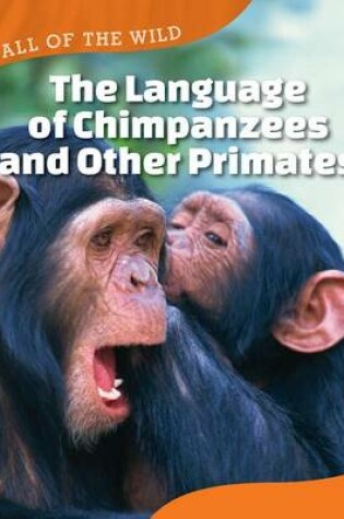 Cover of The Language of Chimpanzees and Other Primates