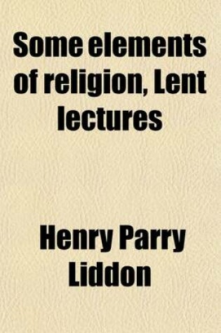 Cover of Some Elements of Religion, Lent Lectures