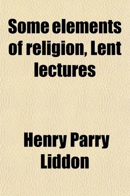 Book cover for Some Elements of Religion, Lent Lectures