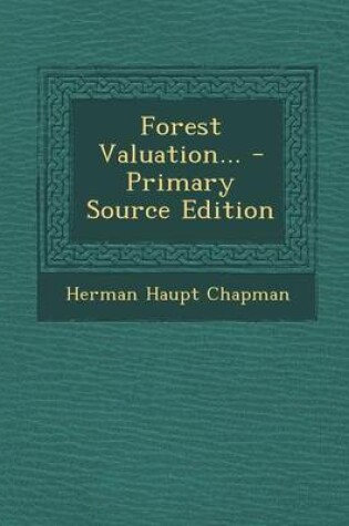 Cover of Forest Valuation... - Primary Source Edition
