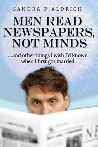 Cover of Men Read Newspapers, Not Minds